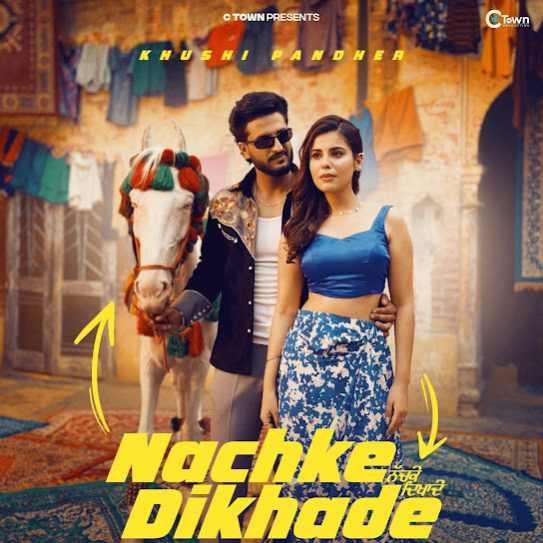 Nachke Dikhade Khushi Pandher Mp3 Song Download Djjohal